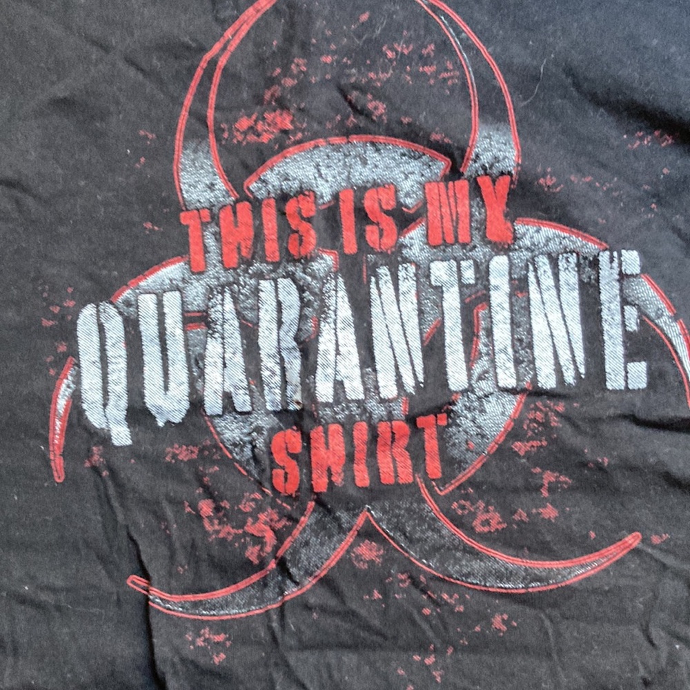 Grunt style small light t-shirt. This is my quarantine shirt